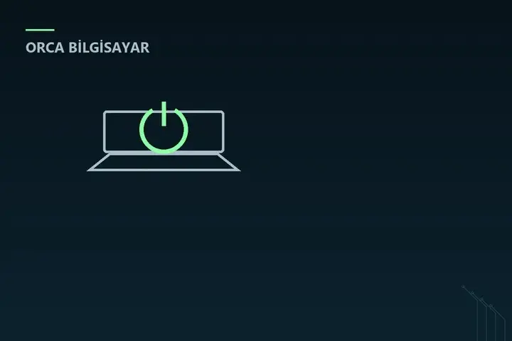 Laptop Açılmıyor mu? Evde Deneyebileceğiniz 6 Kontrol | Orca Bilgisayar